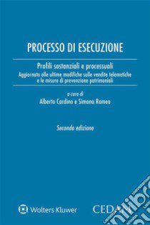 Processo di esecuzione. Profili sostanziali e processuali libro di Cardino A. (cur.); Romeo S. (cur.)