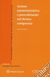 Azione amministrativa e procedimenti nel diritto comparato libro di De Falco Vincenzo