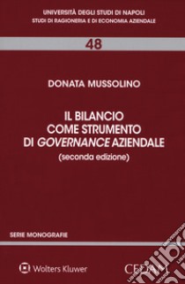 Il bilancio come strumento di governance aziendale libro di Mussolino Donata