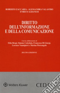 Diritto dell'informazione e della comunicazione libro di Zaccaria Roberto; Valastro Alessandra; Albanesi Enrico