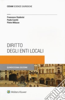 Diritto degli enti locali libro di Staderini Francesco; Caretti Paolo; Milazzo Pietro