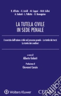 La tutela civile in sede penale libro di Galanti A. (cur.)