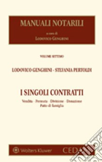 I singoli contratti. Vendita permuta donazione divisione patto di famiglia libro di Genghini Lodovico; Pertoldi Stefania