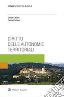 Diritto delle autonomie territoriali libro di Carloni Enrico; Cortese Fulvio