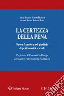 La certezza della pena libro di Bellotti Sergio; Mariotti Sabrina; Meloni Alessia