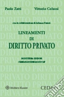 Lineamenti di diritto privato libro di Zatti Paolo; Colussi Vittorio