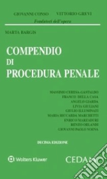 Compendio di procedura penale libro di Conso Giovanni; Grevi Vittorio; Bargis Marta