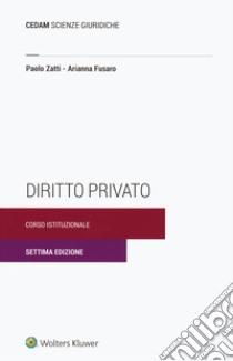 Diritto privato. Corso istituzionale libro di Fusaro Arianna; Zatti Paolo