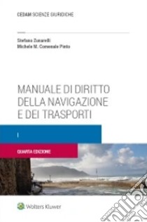 Manuale di diritto della navigazione e dei trasporti. Vol. 1 libro di Zunarelli Stefano; Comenale Pinto Michele M.