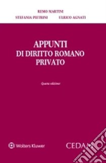 Appunti di diritto romano privato libro di Martini Remo; Pietrini Stefania; Agnati Ulrico