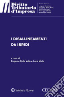 I disallineamenti da ibridi libro di Della Valle E. (cur.); Miele L. (cur.)