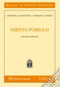 Diritto pubblico libro di De Vergottini Giuseppe; Frosini Eduardo