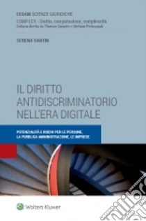 Il diritto antidiscriminatorio nell'era digitale libro di Vantin Serena