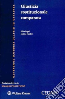 Giustizia costituzionale comparata libro di Bagni Silvia; Nicolini Matteo