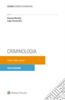 Criminologia. Storia, teorie, metodi libro di Marotta Gemma; Cornacchia Luigi