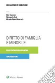 Diritto di famiglia e minorile per operatori sociali e sanitari libro di Cascone Ciro; Ardesi Simona; Gioncada Massimiliano