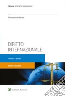 Diritto internazionale. Principi e norme libro di Salerno Francesco