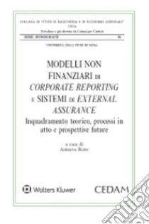 Modelli non finanziari di corporate reporting e sistemi di external assurance libro di Rossi Adriana