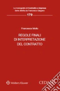 Regole finali di interpretazione del contratto libro di Mollo Francesca