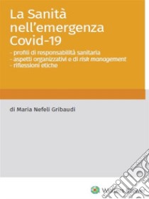 La Sanità nell'emergenza Covid-19 libro di Gribaudi Maria Nefeli