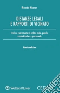 Distanze legali e rapporti di vicinato libro di Mazzon Riccardo