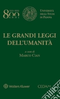 Le grandi leggi dell'umanità libro di Cian M. (cur.)