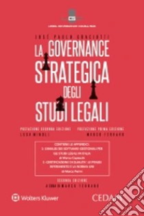 La governance strategica degli studi legali libro di Graciotti José Paulo; Ferraro M. (cur.)