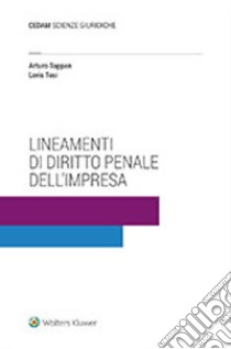 Lineamenti di diritto penale dell'impresa libro di Toppan Arturo; Tosi Loris