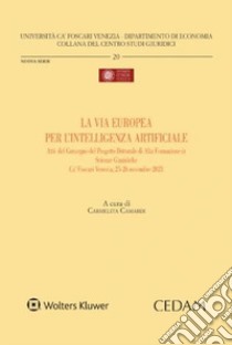 La via europea per l'intelligenza artificiale libro di Camardi Carmelita