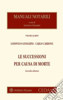 Le successioni per causa di morte libro di Genghini Lodovico; Carbone Carlo