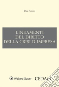 Lineamenti del diritto della crisi d'impresa libro di Manente Diego