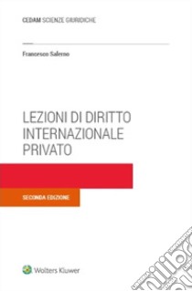 Lezioni di diritto internazionale privato libro di Salerno Francesco