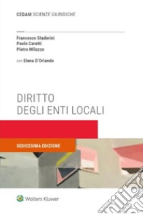 Diritto degli enti locali libro di Staderini Francesco; Caretti Paolo; Milazzo Pietro