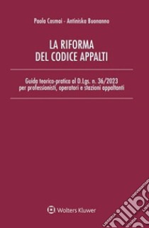 La riforma del codice appalti libro di Buonanno Antiniska; Cosmai Paola