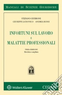 Infortuni sul lavoro e malattie professionali libro di Giubboni Stefano; Ludovico Giuseppe; Rossi Andrea