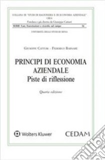 Principi di economia aziendale. Piste di riflessione libro di Catturi Giuseppe; Barnabè Federico