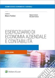 Eserciziario di economia aziendale e contabilità libro di Paoloni M. (cur.)