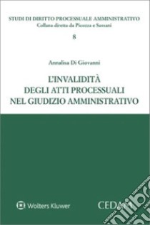 L'invalidità degli atti processuali nel giudizio amministrativo libro di Di Giovanni Annalisa