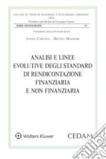 Analisi e linee evolutive degli standard di rendicontazione finanziaria e non finanziaria libro di Carungu Jonida; Molinari Matteo