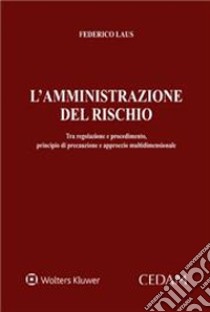 Amministrazione del rischio libro di Laus Federico