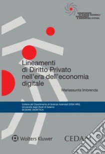 Lineamenti di diritto privato nell'era dell'economia digitale libro di Imbrenda Mariassunta