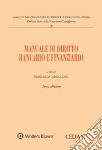Manuale di diritto bancario e finanziario libro di Capriglione F. (cur.)