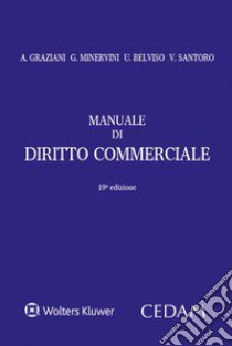 Manuale di diritto commerciale libro di Graziani Augusto; Minervini Gustavo; Belviso Umberto