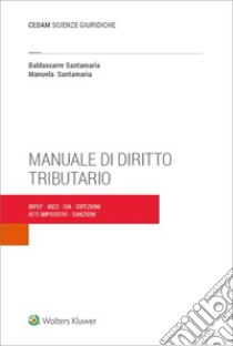 Manuale di diritto tributario libro di Santamaria Baldassarre; Santamaria Manuela