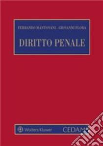 Diritto penale libro di Mantovani Ferrando; Flora Giovanni