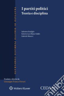 I partiti politici. Teoria e disciplina libro di Bonfiglio Salvatore; Valdes Maestri; Blanco Valdés Roberto L.