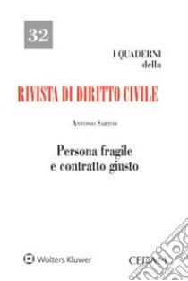 Persona fragile e contratto giusto libro di Sartor Antonio