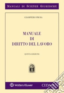 Manuale di diritto del lavoro libro di Proia Giampiero