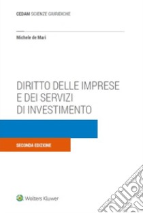 Diritto delle imprese e dei servizi di investimento libro di De Mari Michele