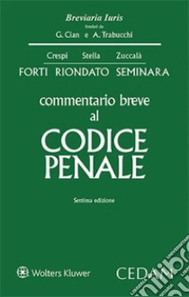 Commentario breve al codice penale libro di Forti Gabrio; Seminara Sergio; Riondato Silvio